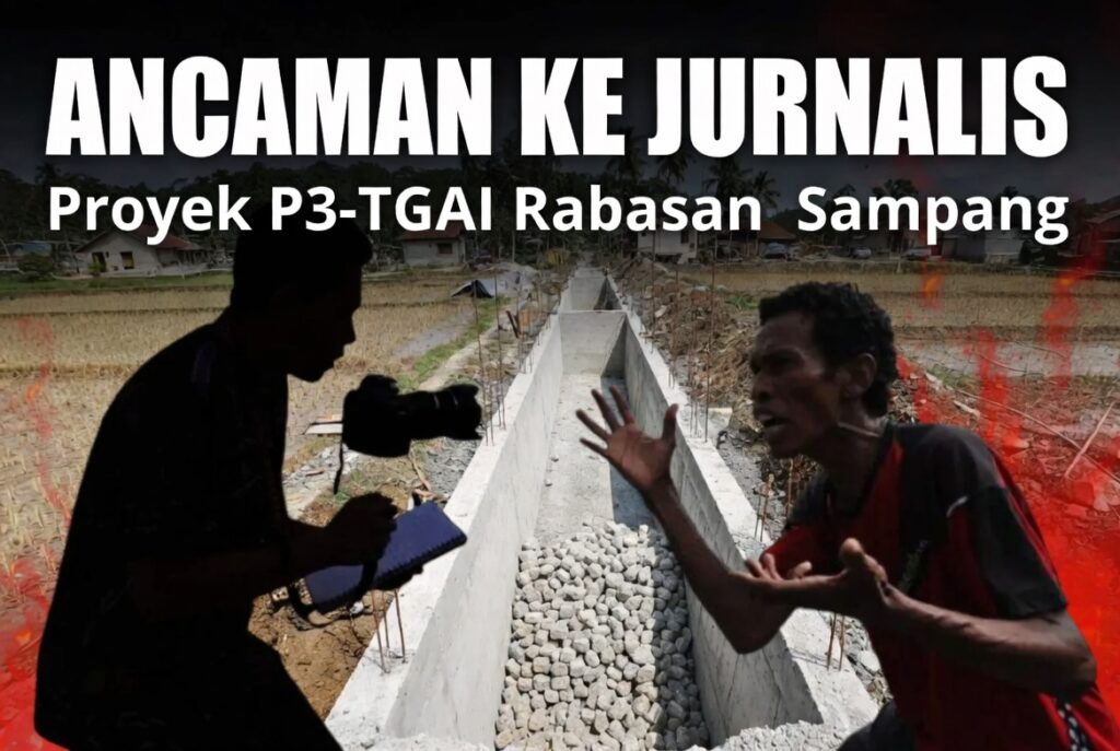Oknum Pelaksana Proyek P3-TGAI Rabasan Ancam Jurnalis : Dugaan Pelanggaran Berat Terungkap